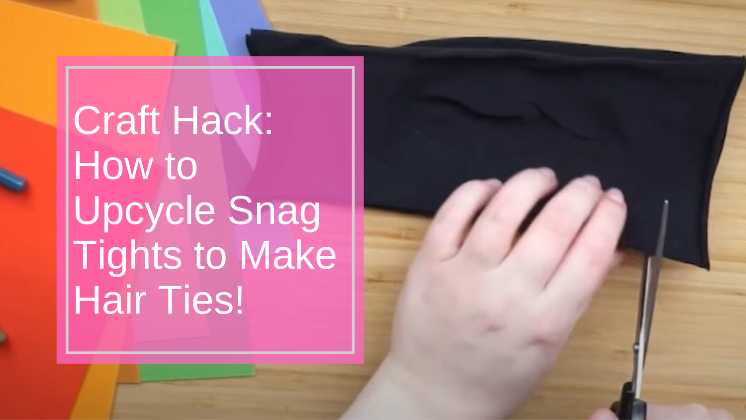 Craft Hack: How to Upcycle Snag Tights to Make Hair Ties!